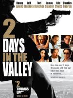2 Days In The Valley / Два дни в долината (1996)