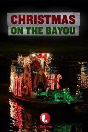 Christmas on the Bayou / Коледа край Мисисипи (2013)