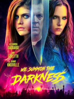 We Summon the Darkness / Зoвящите Мрака (2019)