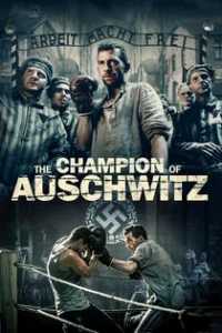 The Champion of Auschwitz / Шампионът от Аушвиц (2020)