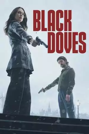 Black Doves Season 1 / Черни гълъби Сезон 1 (2024)