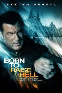 Born to Raise Hell / Роден да възкреси ада (2010)