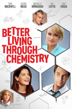 Better Living Through Chemistry / По-добър живот чрез химия (2013)