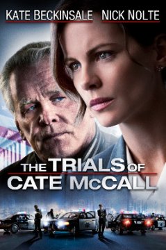 The Trials of Cate McCall / Делата на Кейт Макол (2013)
