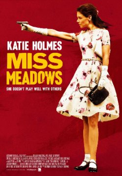 Miss Meadows / Госпожица Медоус (2014)