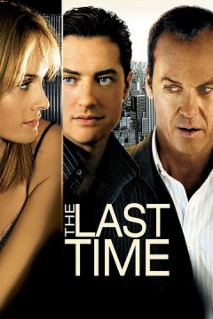 The Last Time / Последният път (2006)