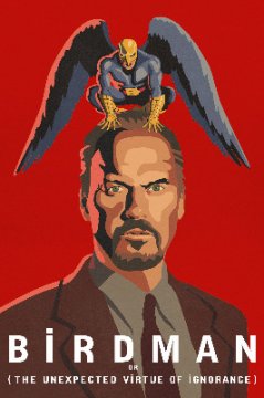 Birdman / Бърдмен, или Неочакваната добродетел на невежеството (2014)