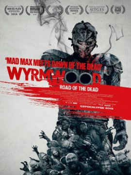 Wyrmwood / Пътят на мъртвите (2014)