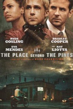 The Place Beyond the Pines / Мястото отвъд дърветата (2012)