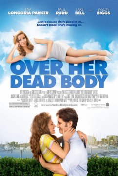 Over Her Dead Body / През мъртвото й тяло (2008)