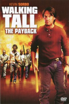 Walking Tall: The Payback / Гордо изправен: Разплатата (2007)