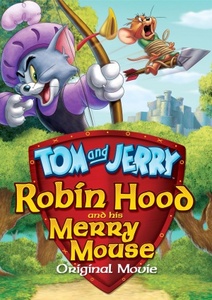 Tom and Jerry: Robin Hood and His Merry Mouse / Том и Джери: Робин Худ и Неговият Весел Мишок (2012)