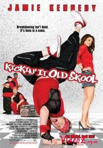 Kickin It Old Skool (2007)