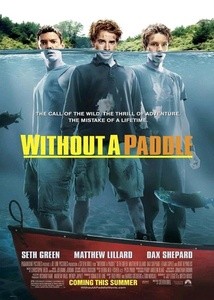 Without a Paddle / Без гребло (2004)