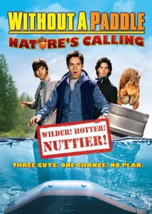 Without a Paddle: Nature's Calling / Без гребло 2 (2009)
