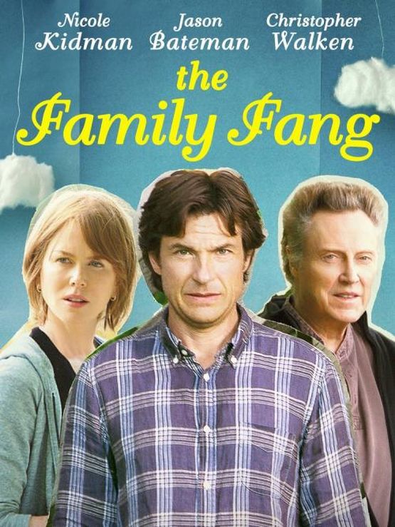 The Family Fang / Семейство Фенг (2015)