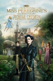 Miss Peregrine’s Home for Peculiar Children / Домът на Мис Перигрин за чудати деца (2016)