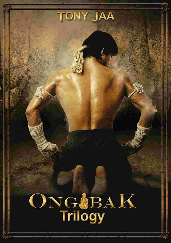 Ong Bak Trilogy / Oнг Бак Трилогия (2003-2010)