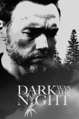 Dark Was the Night / Тъмна бе нощта (2014)