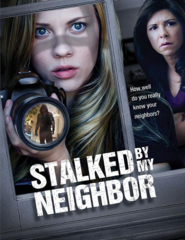Stalked by My Neighbor / Наблюдаван от съседа (2015)