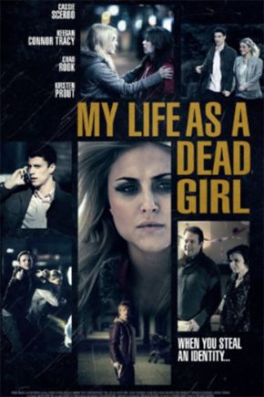 My Life as a Dead Girl / Подменена самоличност (2015)