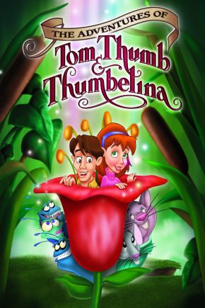 The Adventures of Tom Thumb & Thumbelina / Приключенията на Палечко и Палечка (2002)