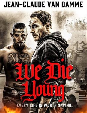 We Die Young / Ние умираме млади (2019)