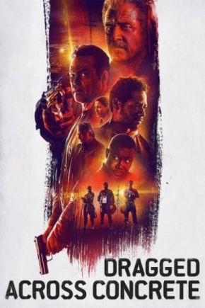 Dragged Across Concrete / Озлобени ченгета (2019)