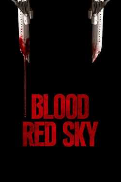 Blood Red Sky / Кърваво небе (2021)