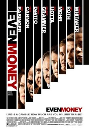 Even Money / На Нулата (2006)
