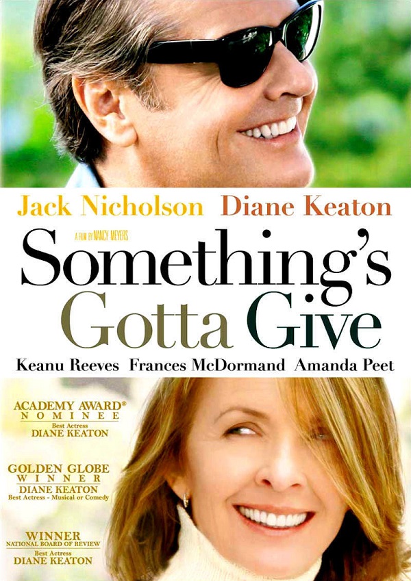 Something's Gotta Give / Невъзможно твой (2003)