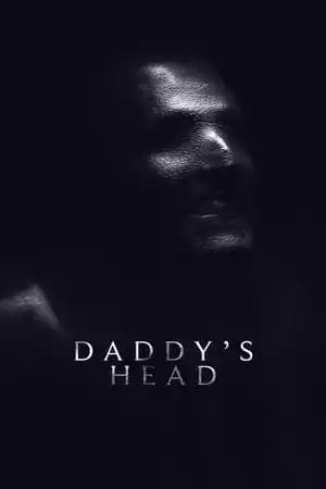 Daddy's Head / Главата на татко (2024)